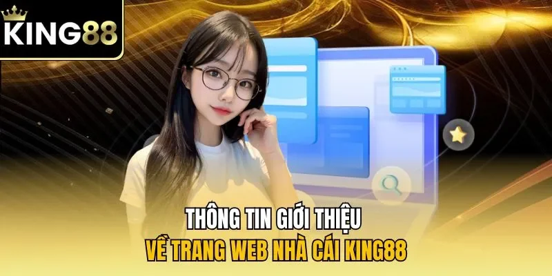Thông tin giới thiệu về trang web nhà cái KING88